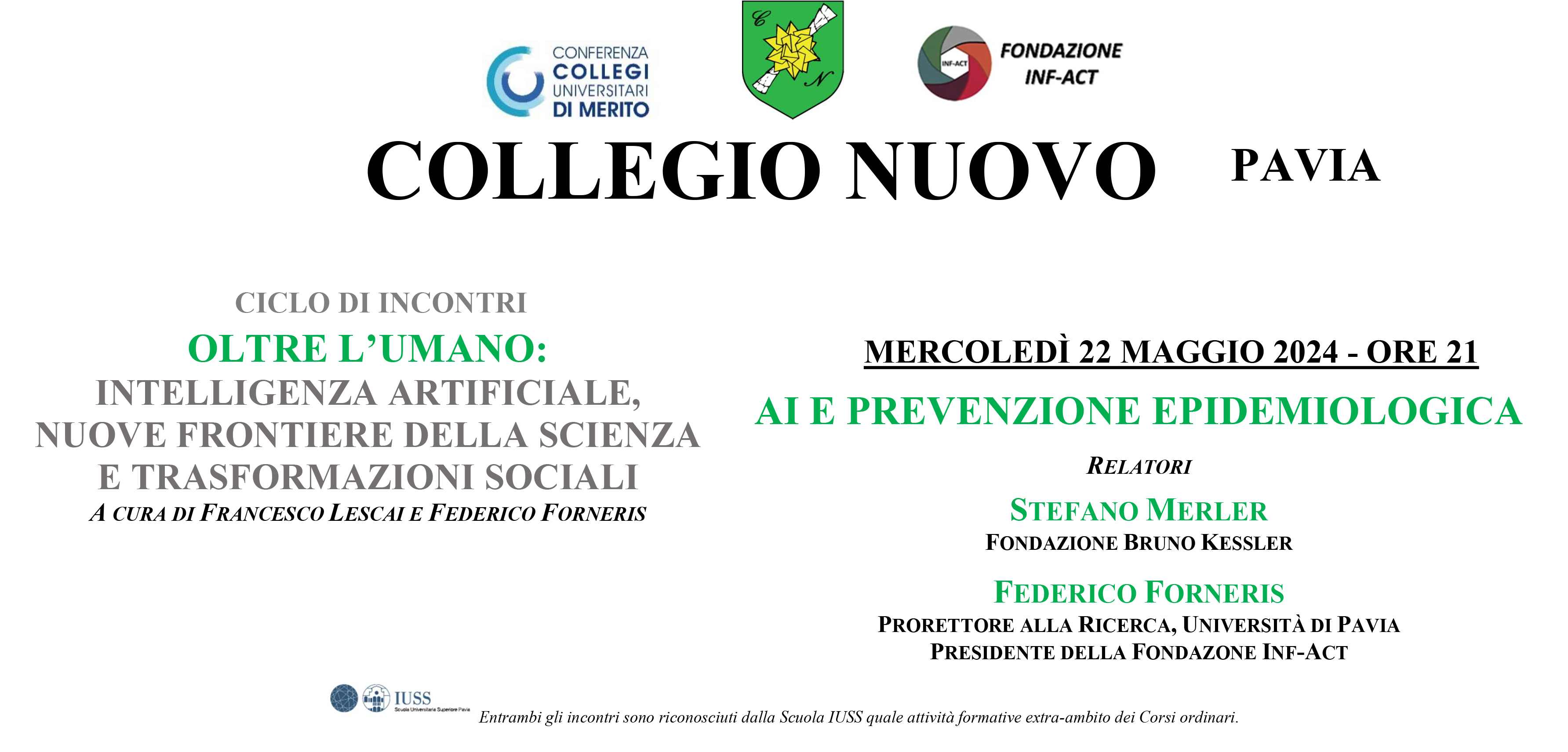 Evento "OLTRE L’UMANO: INTELLIGENZA ARTIFICIALE, NUOVE FRONTIERE DELLA SCIENZA E TRASFORMAZIONI SOCIALI" - AI e Prevenzione Epidemiologica, relatori F. Forneris e S. Merler